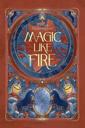 Magic Like Fire