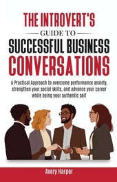The Introvert's Guide to Successful Business Conversations