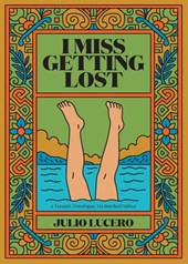 I Miss Getting Lost