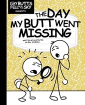 The Day My Butt Went Missing