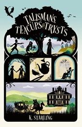 Talismans, Teacups, and Trysts