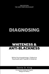 DIAGNOSING WHITENESS & ANTI-BLACKNESS