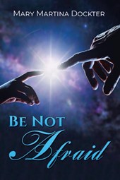 BE NOT AFRAID