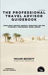 The Professional Travel Advisor Guidebook