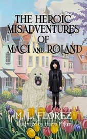 The Heroic Misadventures of Maci and Roland