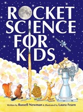 Rocket Science for Kids: An-Easy-to-Understand Guide