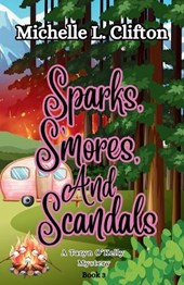 Sparks, Smores, And Scandals