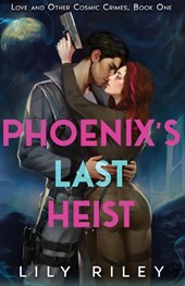 Phoenix's Last Heist