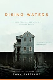 Rising Waters: Reports from Across a Rapidly Warming World