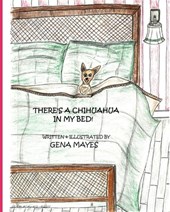There's A Chihuahua In My Bed!