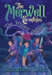 Cain, J: Merwell Chronicles The Wizard Duels