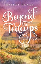 Beyond The Teacups