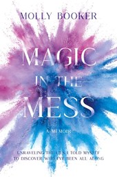 Magic in the Mess