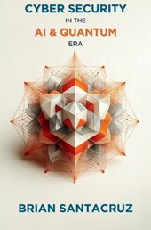 CYBERSECURITY IN THE AI & QUANTUM ERA