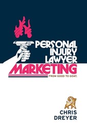 Dreyer, C: Personal Injury Lawyer Marketing