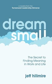 Dream Small