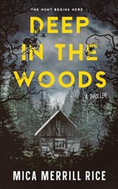 Rice, M: Deep in the Woods