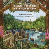 The Adventures of Jolly, the Alaskan Bear Cub