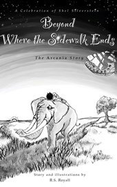 Beyond Where the Sidewalk Ends: The Arcania Series