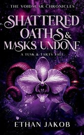 Shattered Oaths & Masks Undone
