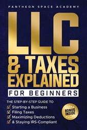 LLC & Taxes Explained for Beginners