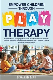 Empower Children Through Play Therapy