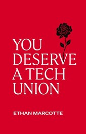 You Deserve a Tech Union