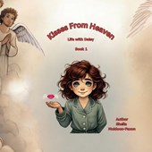 Kisses From Heaven: Life With Daisy