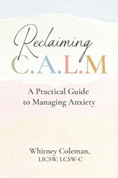 Reclaiming C.A.L.M.