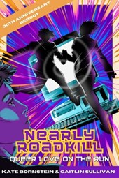 Nearly Roadkill: Queer Love on the Run
