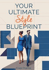 Porter, C: Your Ultimate Style Blueprint