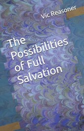 The Possibilities of Full Salvation