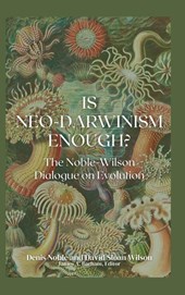 Is Neo-Darwinism Enough?