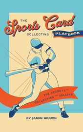 The Sports Card Collecting Playbook