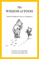 The Wisdom of Pooh: Timeless Insights for Success & Happiness