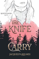 The Knife I Carry