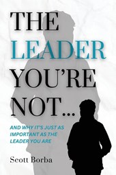The Leader You're Not...
