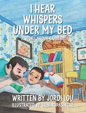 I Hear Whispers Under My Bed