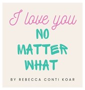 I Love You No Matter What