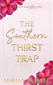 The Southern Thirst Trap