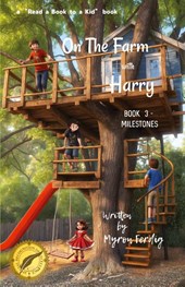 On the farm with Harry - BOOK 3 - Milestones