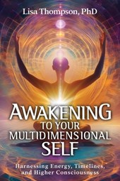 Awakening to Your Multidimensional Self