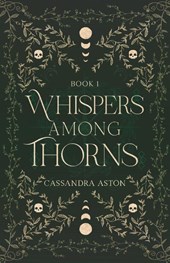 Aston, C: Whispers Among Thorns
