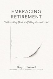 Embracing Retirement: Discovering Your Fulfilling Second Act