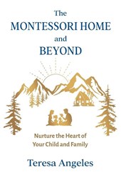 The Montessori Home and Beyond