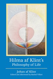 Hhilma AF Klint's Philosophy of Life