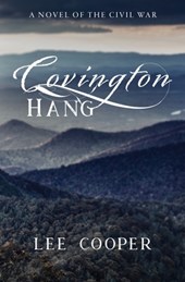 Covington Hang: A Novel of the Civil War