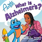 Auntie, What is Alzheimer's?