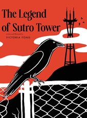 The Legend of Sutro Tower