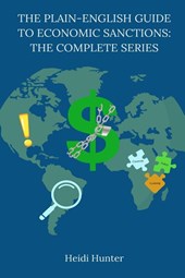 The Plain-English Guide to Economic Sanctions